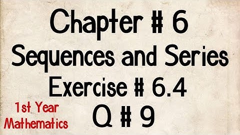 Q # 9 | Exercise # 6.4 | Chp # 6 | FSc Maths Part 1 | 11th Class Maths | 1st Year Maths