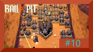 Ball X Pit part 10 no commentary