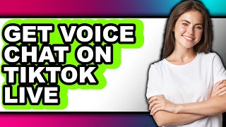 How to Get Voice Chat on Tiktok Live (only Way)