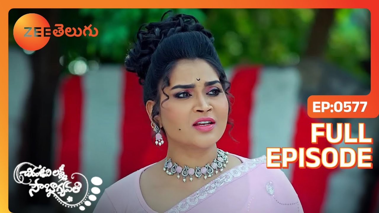 Ganga Varadarajuని ఆరోపిస్తుంది | Chiranjeevi Lakshmi Sowbhagyavati | Full Ep. 577 | ZEE Telugu