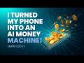 📱 I Turned My Phone Into an AI Money Machine — Here's How !