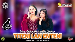 Titeni Lan Enteni - Rina Aditama Ft. Cantika Davinca  ( Music Live)