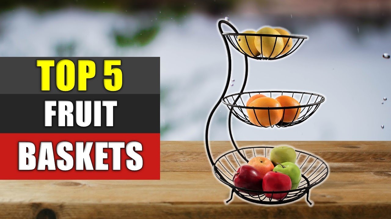 Fruit Baskets Top 5 Best Fruit Baskets 2022 YouTube