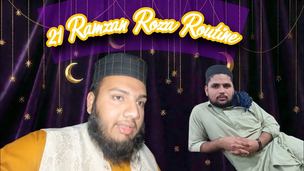 21st Ramzan Roza Routine Full Day Ramadan Vlog Maan Vlogs - YouTube