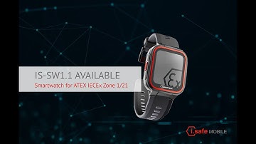 Smartwatch for ATEX IECEx Zone 1/21 IS-SW1.1 now available