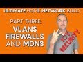 Setup IoT VLANs and Firewall Rules with UniFi.  ULTIMATE (Smart) Home Network Part Three