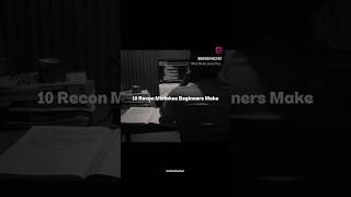 10. Reconn Mistake Beginner Do. #ethicalhacking #infosec #cybersecurity #cyber