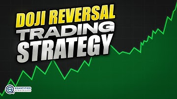 Doji Reversal Trading Strategy (Backtest + Candlesticks Rules)
