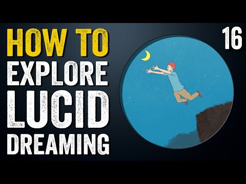 How to Explore Lucid Dreaming - Lesson 16 - Use Your Brain!