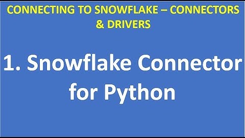 1. Snowflake Connector for Python |CONNECTING TO SNOWFLAKE |Snowflake|Python|CONNECTORS|VCKLY Tech