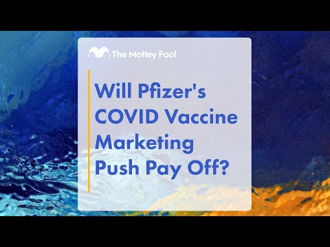 Will Pfizer's COVID Vaccine Marketing Push Pay Off?