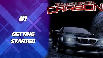 Need for Speed Carbon - #1 - Getting Started (Let