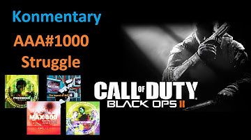 Konmentary: AAA#1000 Struggle (Black Ops 2 Gameplay)