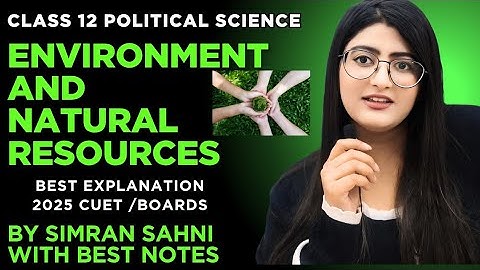 Environment and natural resources class 12 | Environment and natural resources class 12 one shot