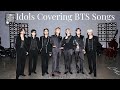 Idols Covering BTS Songs (Ailee, WEi, THE BOYZ, TXT, GIRLKIND...)