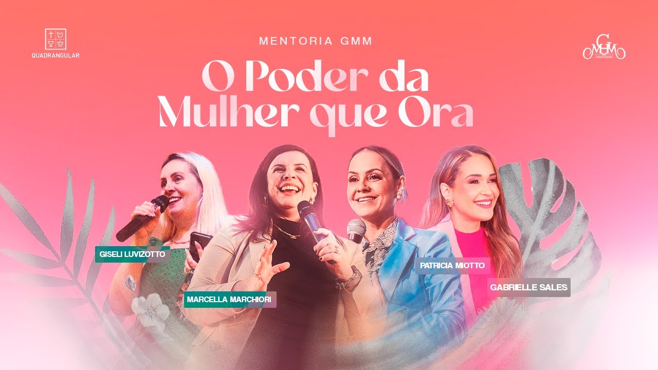 O Poder da Mulher que Ora - Mentoria GMM | 20hs