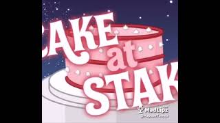 Cake at Stake but I voiced over it