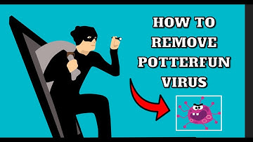 Remove Potterfun Virus ( ISSUE FIX )