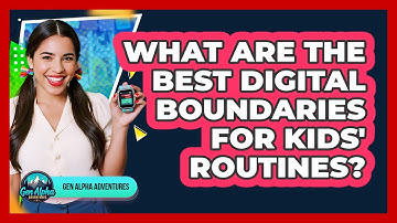 What Are The Best Digital Boundaries For Kids
