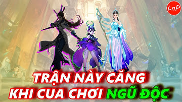 VLTK MOBILE - TRẬN NÀY CĂNG KHI CUA CHƠI NGŨ ĐỘC | LnP