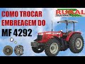 como trocar a embreagem do trator                            MASSEY FERGUSON 4292