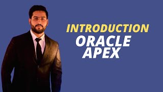 Oracle Application Express Introduction | | Oracle Apex
