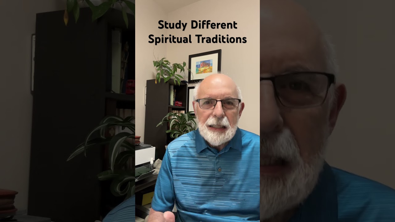Study different spiritual traditions 