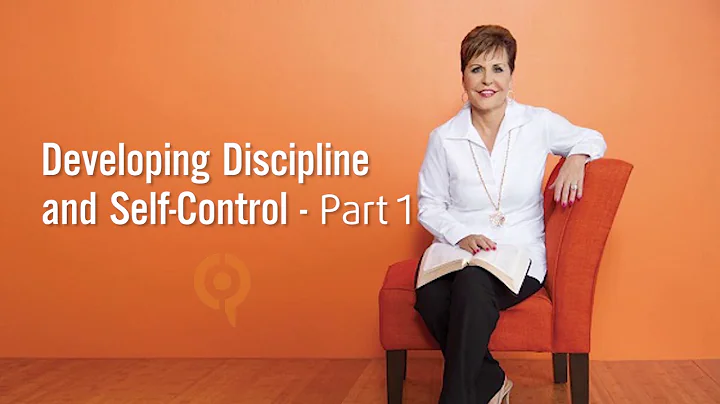 Developing Discipline and Self Control - Part 1 | ...