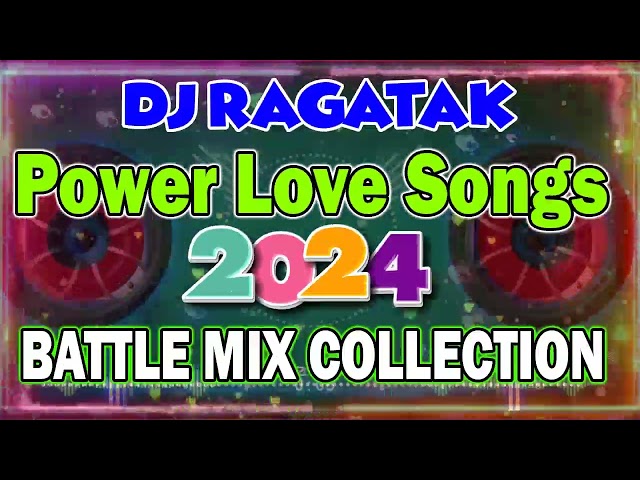 DJ RAGATAK SOUND CHECK BATTLE MIX || POWER LOVE SONGS COLLECTION . T - RAGATAK MIX ♪ class=