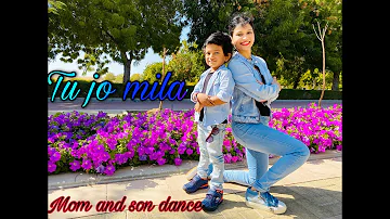 Tu jo mila -Dance cover|mom and son dance|Bajarangi Bhaijan