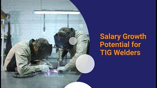 Salary Growth Potential for TIG Welders