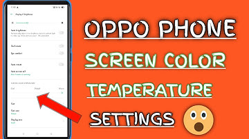 Screen color  Change setting Oppo / How To Change Oppo screen color 😊😊