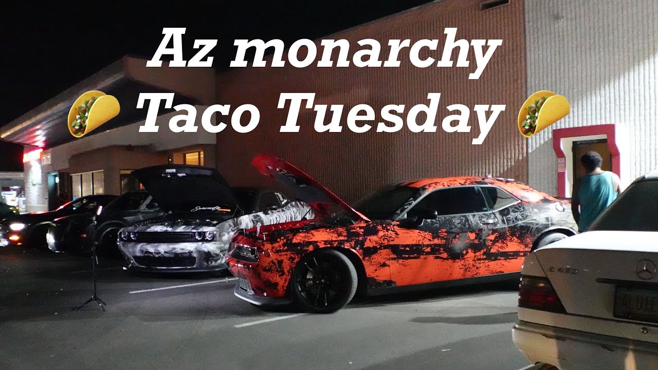 Az monarchy taco Tuesday car meet - YouTube