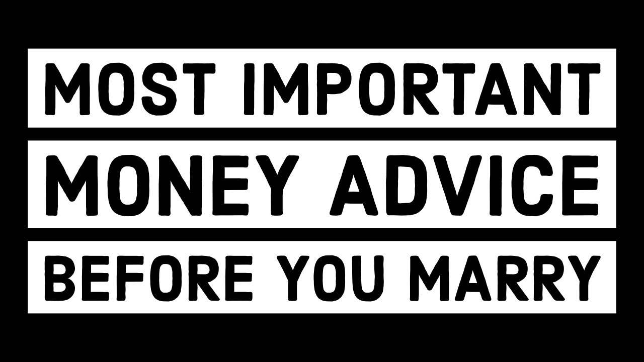 Most Important Money Advice Before Marriage - YouTube