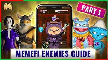 Enemies of the MemeFi World: Part 1 | MemeFi Enemies Guide