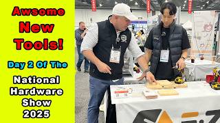 : Amazing New Tools at the National Hardware Show 2025 - Day 2