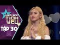 NGÔI SAO TÌNH YÊU TẬP 30 - Quán quân Ams Got Talent khó xử trước màn "ăn vạ" đỉnh cao của chàng béo