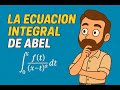 La Ecuación Integral de Abel | Fractional Evolution Equations