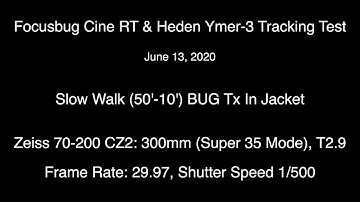 Cine RT LCS Focus Tracking DSP (Heden Ymer-3) -  Slow Walk Up