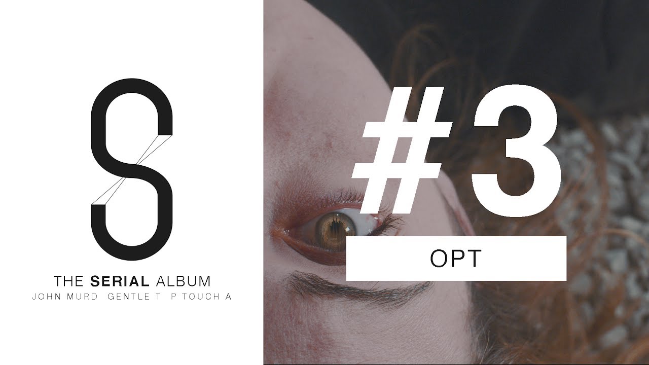 Gentle T #3 - OPT (S - The Serial Album)