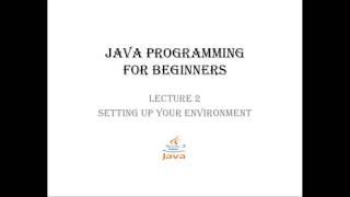 Lecture-02_Java-programming-for-beginners_Setting-up-your-environment