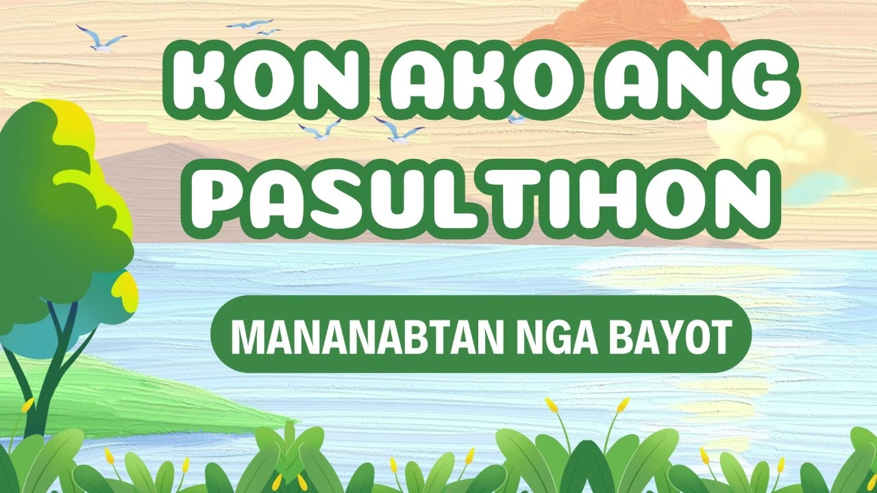 Kon Ako Ang Pasultihon | MANANABTAN NGA BAYOT
