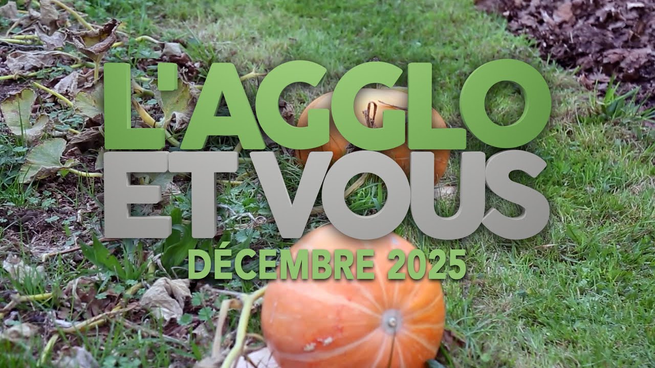 L'AGGLO ET VOUS - DECEMBRE 2025