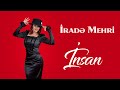 Irade Mehri - Insan 2022 Remix | Azeri Music [OFFICIAL]