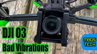 DJI O3 FPV Image Vibration Issues ?  How To Fix