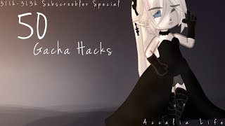 50 Gacha Club Hacks | Give Credit | 311k-313k Subscroobler Special