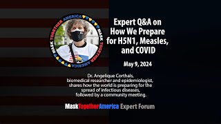 Expert Q&A on How We Prepare for H5N1, Measles and COVID, May 9, 2024