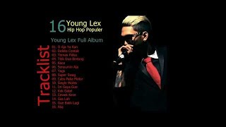 Young Lex - Full Album - Lagu Hip Hop Indonesia Terbaru dan Populer 2016