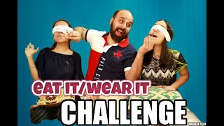 CHALLENGE WITH TWIST | DAD AND DAUGHTERS | VLOGS | CHALLENGES | PRANKS | FUN | EAT IT OR WEAR IT