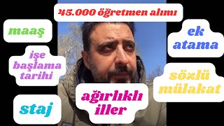 45 Bi̇n Öğretmen Atamasi Işe Başlamastajek Atamamaaşsözlü Mülakatsapma Sorulariniz Cevaplandi